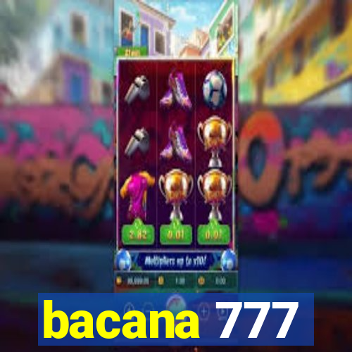 bacana 777